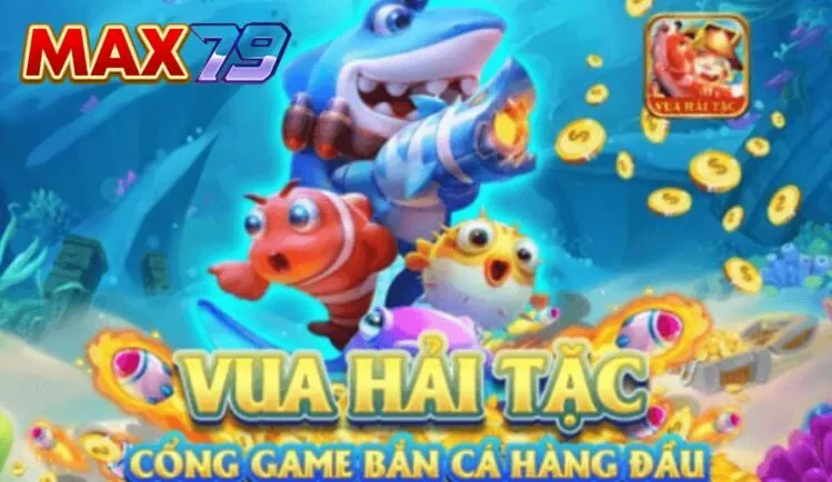 Trải nghiệm tính năng trong game bắn cá hải tặc Max79