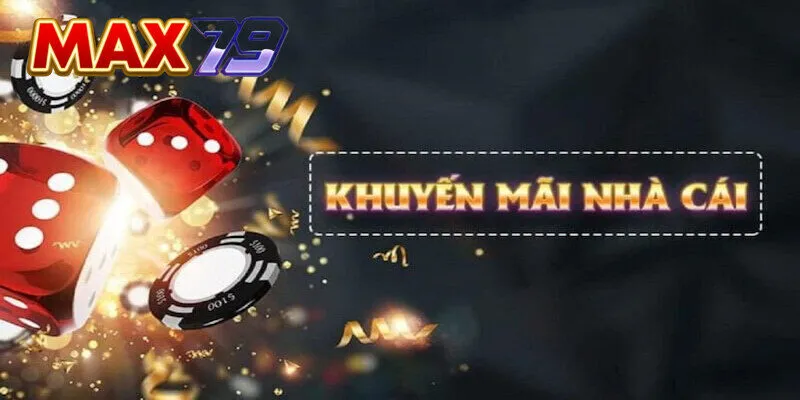 Quy định nhận khuyến mãi MAX79