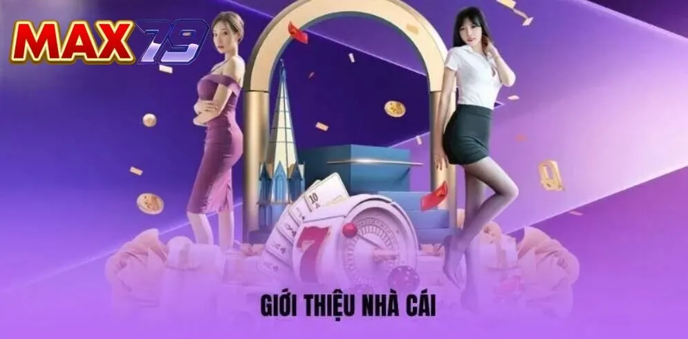Tổng quan về nhà cái Max79